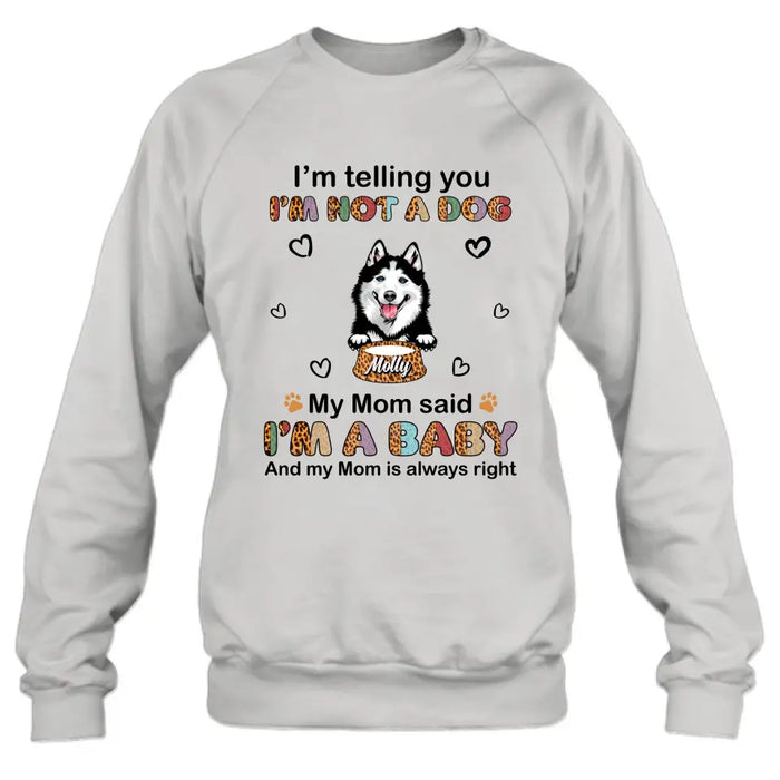 Personalized Pet Mom/Dad Shirt/Hoodie - Gift Idea For Dog/Cat Lover/ Mother's Day/Father's Day - Up to 4 Pets - I'm A Baby