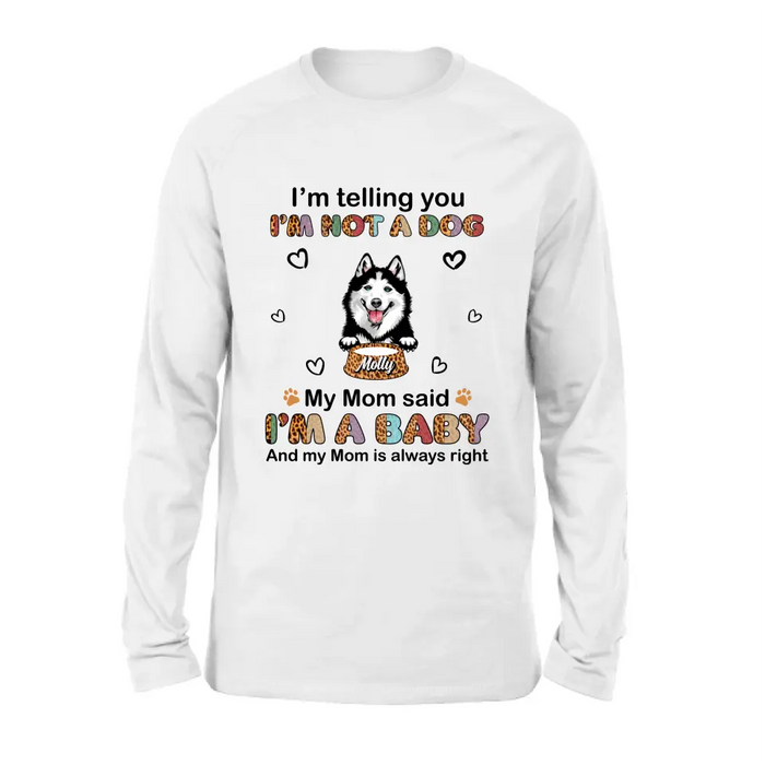 Personalized Pet Mom/Dad Shirt/Hoodie - Gift Idea For Dog/Cat Lover/ Mother's Day/Father's Day - Up to 4 Pets - I'm A Baby
