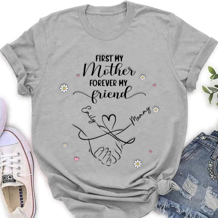 Personalized Mom & Daughter Shirt/Hoodie - Mother's Day Gift Idea To Mom - First My Mother Forever My Friend
