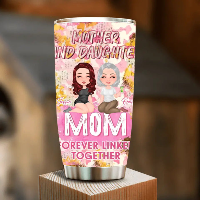 Personalized Mom Tumbler - Up to 4 Women - Mother's Day Gift Idea for Mom - Mother And Daughter Forever Linked Together
