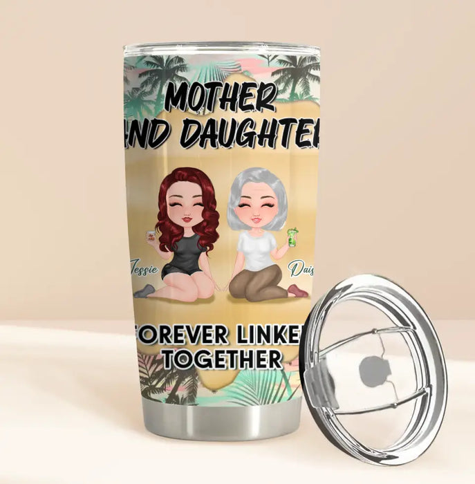 Personalized Mom Tumbler - Up to 4 Women - Mother's Day Gift Idea for Mom - Mother And Daughter Forever Linked Together