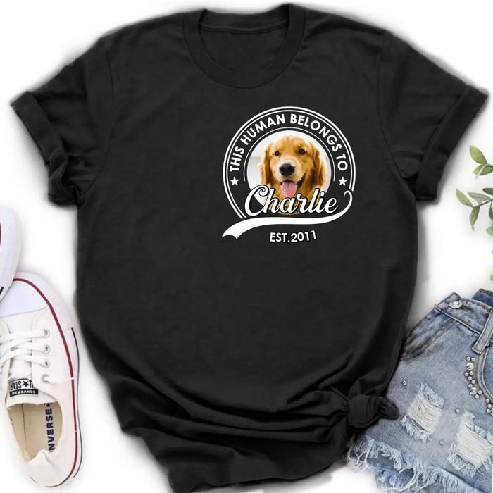 Personalized Pet Mom/Pet Dad Shirt/Hoodie - Upload Photo - Gift Idea For Pet Lover/Mother's Day/Father's Day - This Human Belongs To