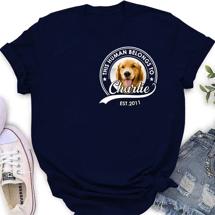Personalized Pet Mom/Pet Dad Shirt/Hoodie - Upload Photo - Gift Idea For Pet Lover/Mother's Day/Father's Day - This Human Belongs To