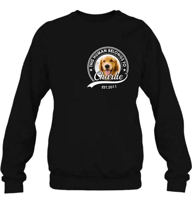 Personalized Pet Mom/Pet Dad Shirt/Hoodie - Upload Photo - Gift Idea For Pet Lover/Mother's Day/Father's Day - This Human Belongs To