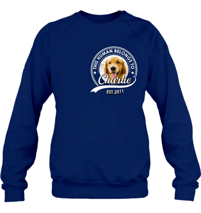 Personalized Pet Mom/Pet Dad Shirt/Hoodie - Upload Photo - Gift Idea For Pet Lover/Mother's Day/Father's Day - This Human Belongs To