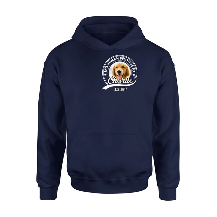 Personalized Pet Mom/Pet Dad Shirt/Hoodie - Upload Photo - Gift Idea For Pet Lover/Mother's Day/Father's Day - This Human Belongs To