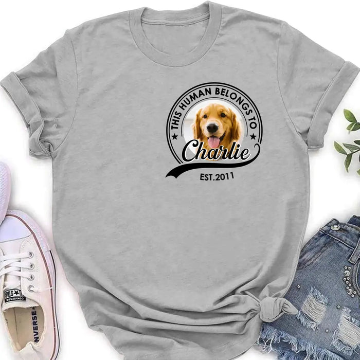 Personalized Dog Shirt/Hoodie - Upload Photo - Gift Idea For Dog Lover/Mother's Day/Father's Day - This Human Belongs To