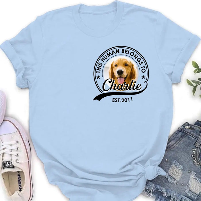 Personalized Dog Shirt/Hoodie - Upload Photo - Gift Idea For Dog Lover/Mother's Day/Father's Day - This Human Belongs To