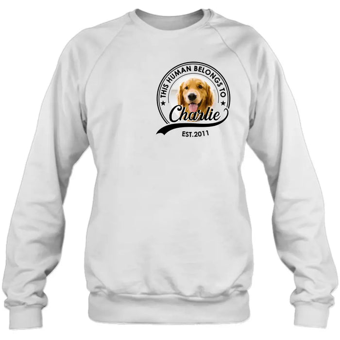 Personalized Dog Shirt/Hoodie - Upload Photo - Gift Idea For Dog Lover/Mother's Day/Father's Day - This Human Belongs To