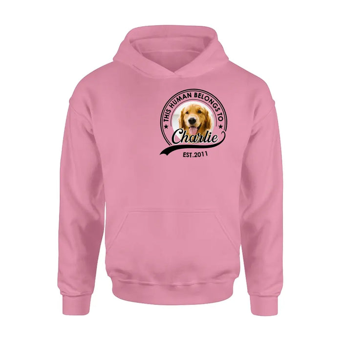 Personalized Dog Shirt/Hoodie - Upload Photo - Gift Idea For Dog Lover/Mother's Day/Father's Day - This Human Belongs To