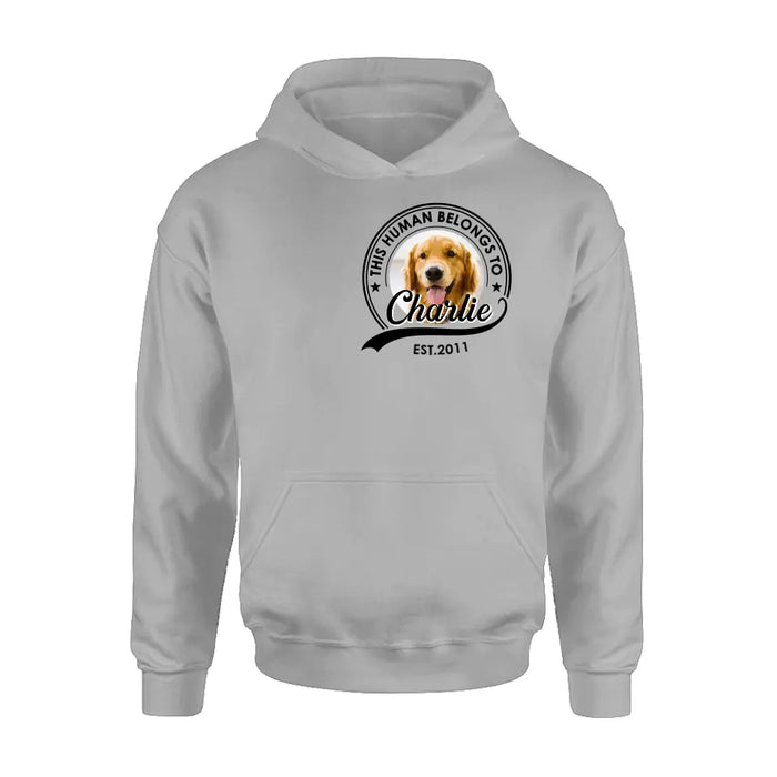 Personalized Dog Shirt/Hoodie - Upload Photo - Gift Idea For Dog Lover/Mother's Day/Father's Day - This Human Belongs To