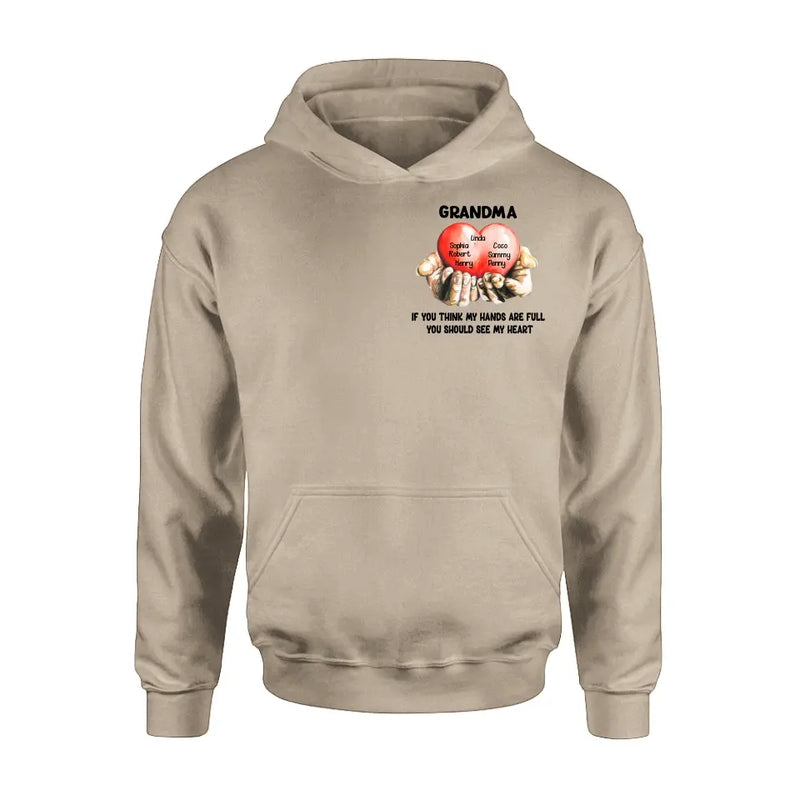 Personalized Grandma T-shirt/Hoodie - Gift Idea For Mother's Day/Grandma - Up to 7 Grandkids - If You Think My Hands Are Full You Should See My Heart