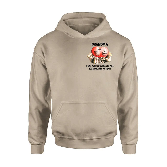 Personalized Grandma T-shirt/Hoodie - Gift Idea For Mother's Day/Grandma - Up to 7 Grandkids - If You Think My Hands Are Full You Should See My Heart