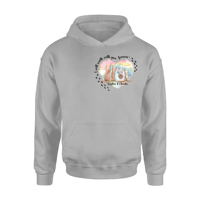 Personalized Memorial Dog T-shirt/Hoodie - Gift Idea For Dog Lover/Mother's Day/Father's Day - I Will Walk With You Forever
