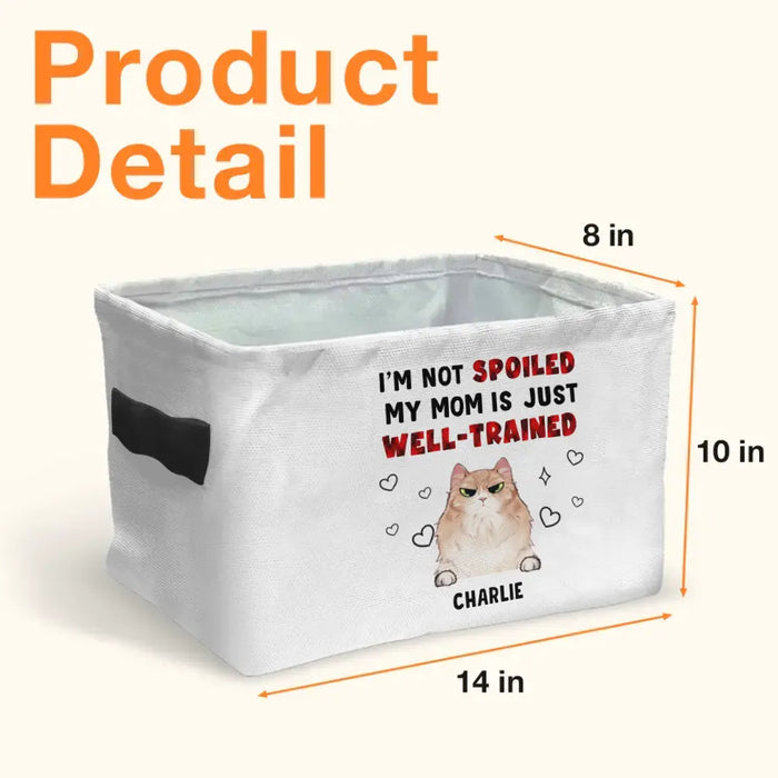 Personalized Pet Storage Box - Up to 3 Dogs/Cats - Gift Idea for Dog/Cat Lover - Mother's Day/Father's Day Gift - I'm Not Spoiled My Mom Is Just Well-Trained