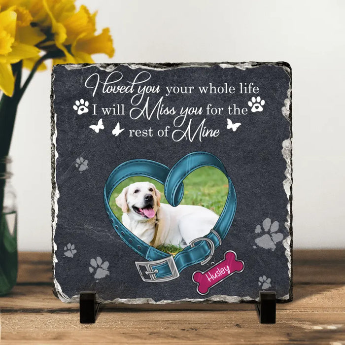 Personalized Dog Collar Square Lithograph - Upload Photo - Memorial Gift Idea For Dog Lover/Mother's Day/Father's Day - I Love You Your Whole Life