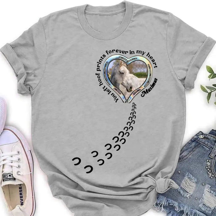 Personalized Horse Photo T-shirt/Hoodie - Gift Idea For Horse Lover/Mother's Day/Father's Day - You Left Hoof Prints Forever In My Heart