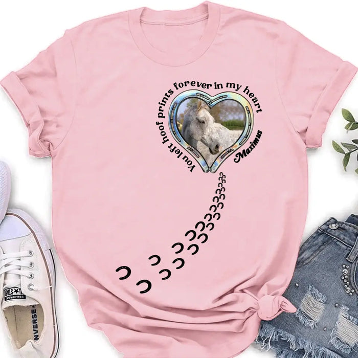 Personalized Horse Photo T-shirt/Hoodie - Gift Idea For Horse Lover/Mother's Day/Father's Day - You Left Hoof Prints Forever In My Heart