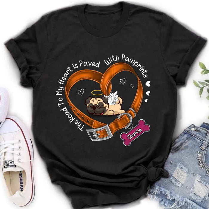 Personalized Memorial Dog T-shirt/Hoodie - Memorial Gift Idea For Dog Lover - The Road To My Heart Is Paved With Pawprints