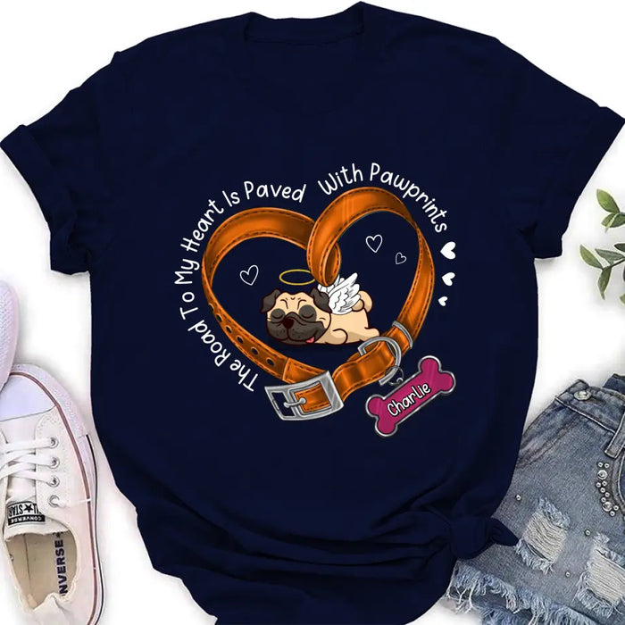 Personalized Memorial Dog T-shirt/Hoodie - Memorial Gift Idea For Dog Lover - The Road To My Heart Is Paved With Pawprints