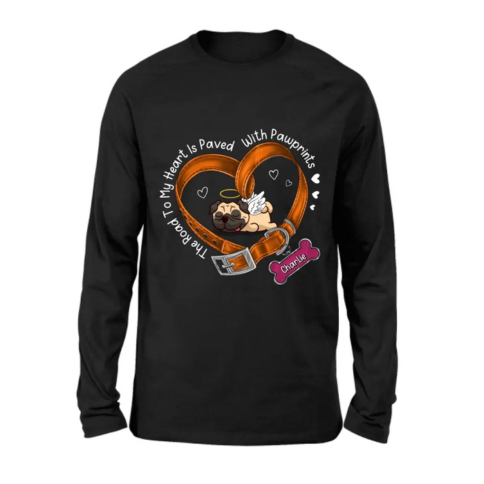 Personalized Memorial Dog T-shirt/Hoodie - Memorial Gift Idea For Dog Lover - The Road To My Heart Is Paved With Pawprints