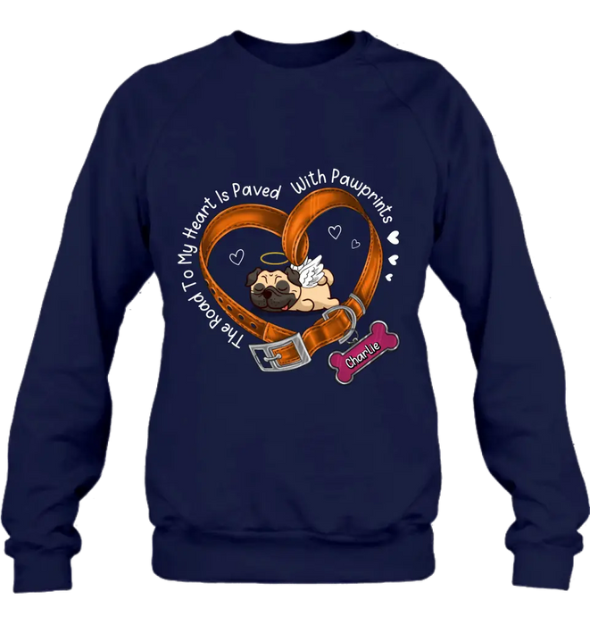 Personalized Memorial Dog T-shirt/Hoodie - Memorial Gift Idea For Dog Lover - The Road To My Heart Is Paved With Pawprints