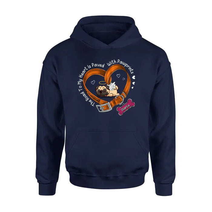 Personalized Memorial Dog T-shirt/Hoodie - Memorial Gift Idea For Dog Lover - The Road To My Heart Is Paved With Pawprints