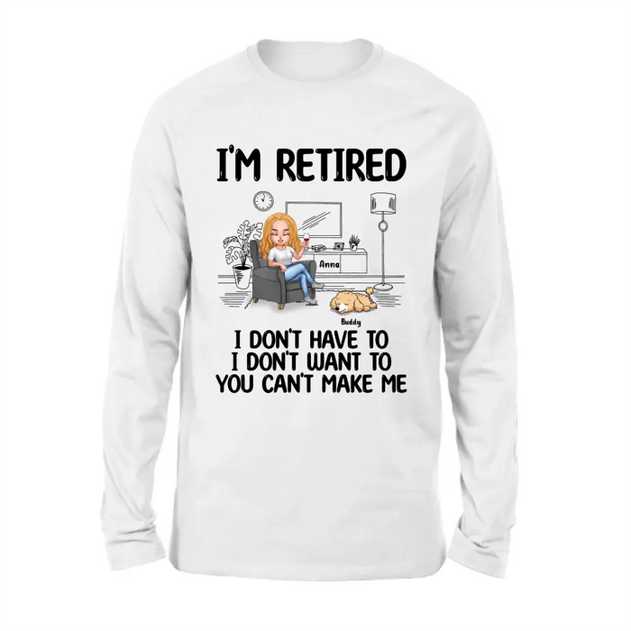 Personalized Pet Shirt/Hoodie - Up to 4 Dogs/Cats - Mother's Day/Father's Day Gift Idea for Dog/Cat Lovers - I'm Retired