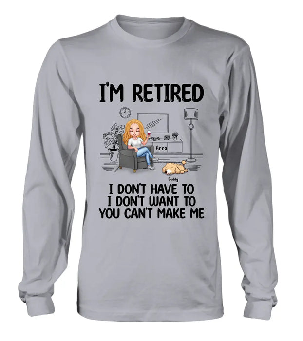 Personalized Pet Shirt/Hoodie - Up to 4 Dogs/Cats - Mother's Day/Father's Day Gift Idea for Dog/Cat Lovers - I'm Retired