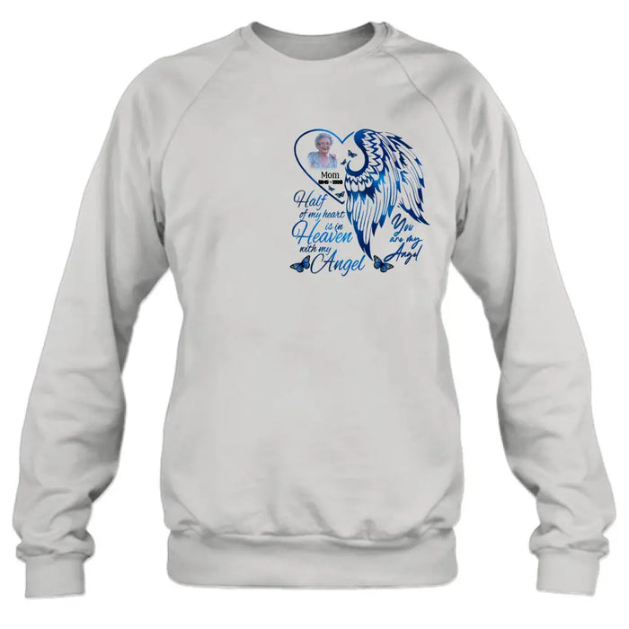 Personalized Memorial Photo Shirt/Hoodie - Memorial Gift Idea For Family/Mother's Day/Father's Day - Half Of My Heart Is In Heaven With My Angel