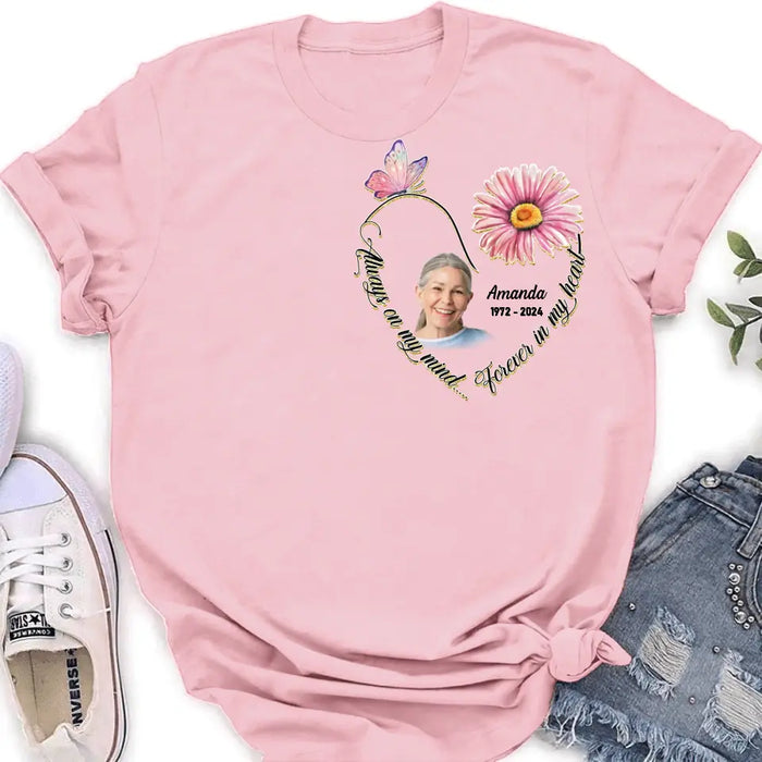 Personalized Memorial Photo Shirt/Hoodie - Memorial Gift Idea For Family/Mother's Day/Father's Day - Always On My Mind Forever In My Heart