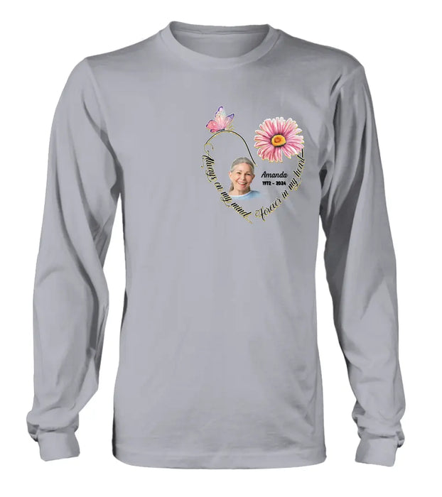 Personalized Memorial Photo Shirt/Hoodie - Memorial Gift Idea For Family/Mother's Day/Father's Day - Always On My Mind Forever In My Heart