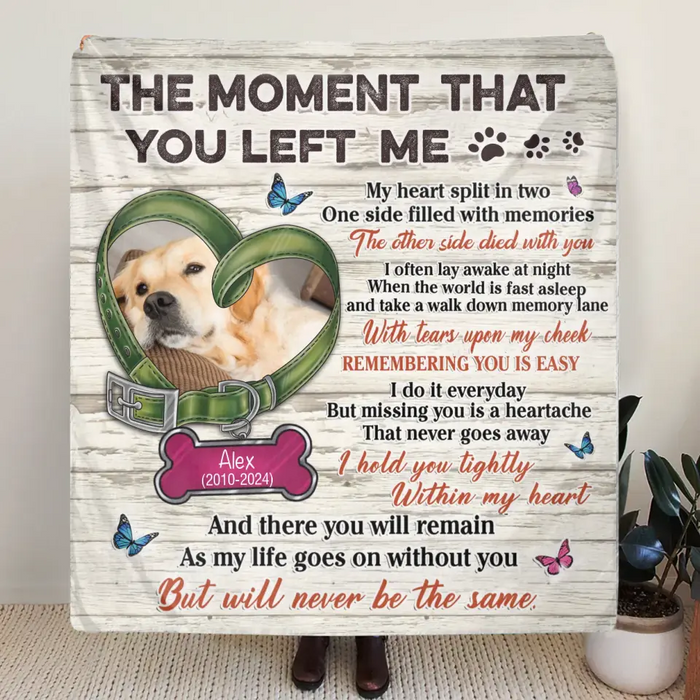Personalized Memorial Pet Collar Fleece Throw/Quilt Blanket - Upload Photo - Memorial Gift Idea For Dog/Cat Lover - The Moment That You Left Me