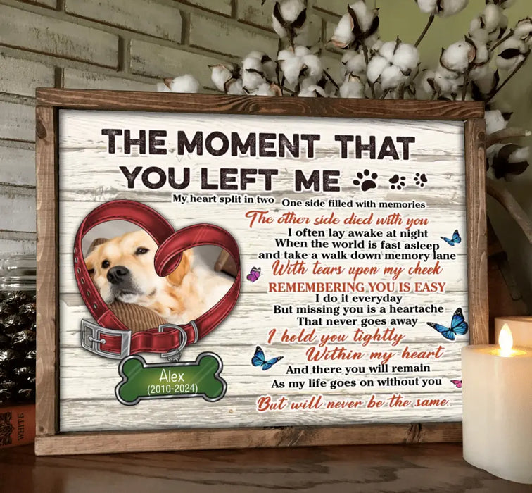 Personalized Memorial Pet Collar Poster - Upload Photo - Memorial Gift Idea For Dog/Cat Lover - The Moment That You Left Me