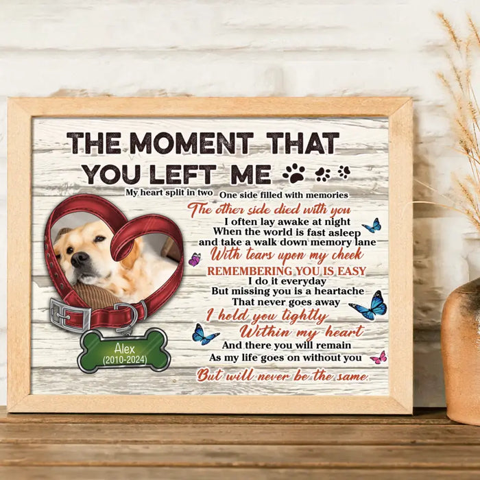 Personalized Memorial Pet Collar Poster - Upload Photo - Memorial Gift Idea For Dog/Cat Lover - The Moment That You Left Me