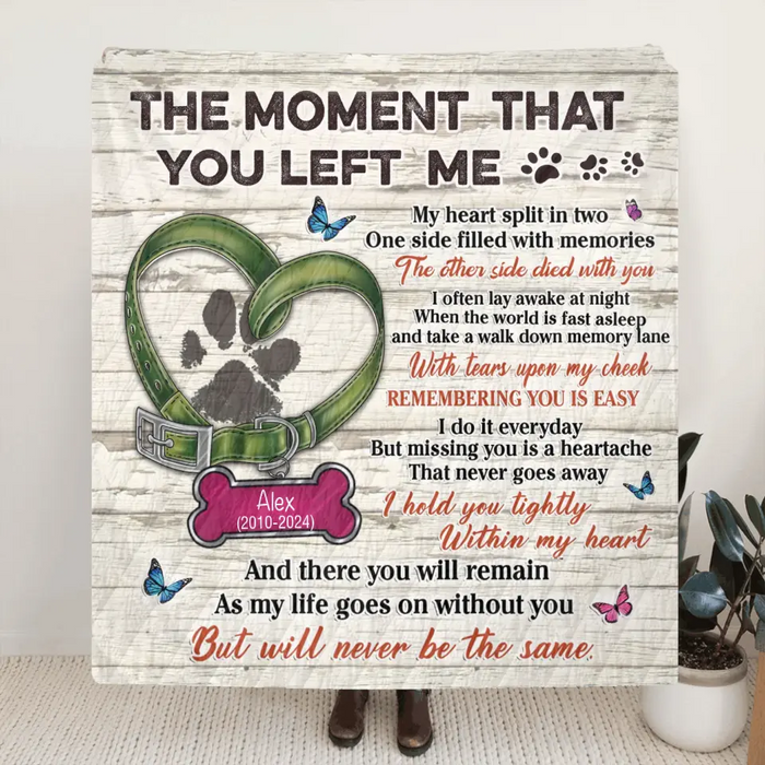 Personalized Memorial Pet Pawprint Fleece Throw/Quilt Blanket - Memorial Gift Idea For Dog/Cat Lover - The Moment That You Left Me