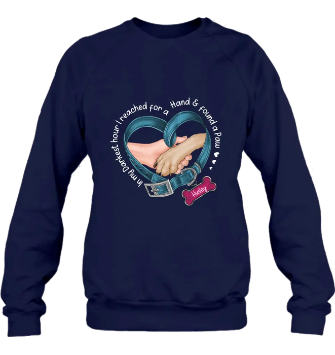 Personalized Dog T-shirt/Hoodie - Memorial Gift Idea For Dog Lover - In My Darkest Hour I Reached For A Hand & Found A Paw