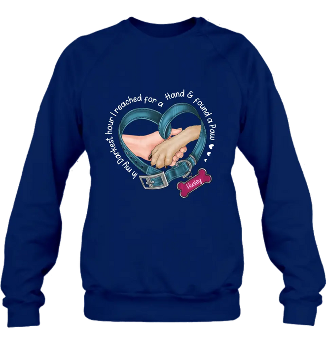 Personalized Dog T-shirt/Hoodie - Memorial Gift Idea For Dog Lover - In My Darkest Hour I Reached For A Hand & Found A Paw