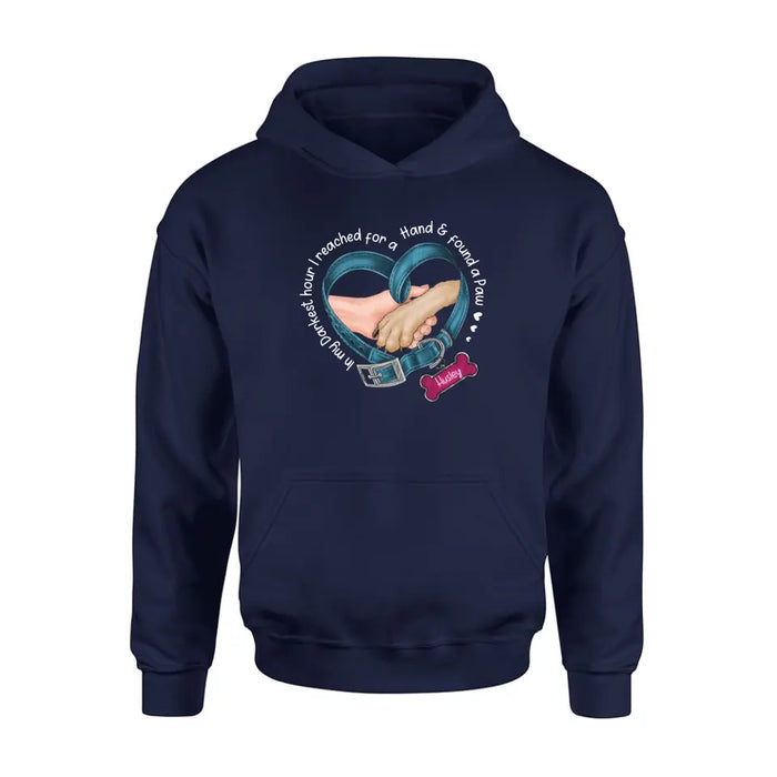 Personalized Dog T-shirt/Hoodie - Memorial Gift Idea For Dog Lover - In My Darkest Hour I Reached For A Hand & Found A Paw