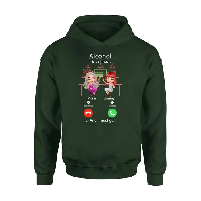 Personalized Besties Shirt/Hoodie - Gift Idea For Friends/Besties - Up to 4 Girls - Alcohol Is Calling And I Must Go