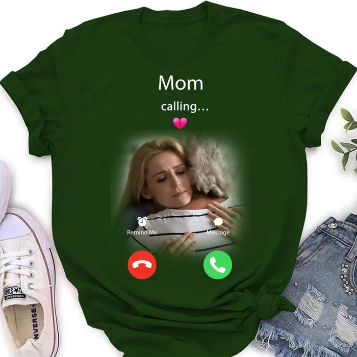 Personalized Memorial Mom Shirt/Hoodie - Upload Photo - Memorial Gift Idea For Mom/Dad - Mom Calling...