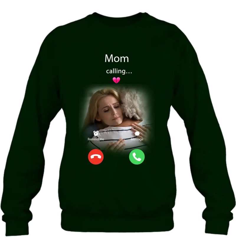 Personalized Memorial Mom Shirt/Hoodie - Upload Photo - Memorial Gift Idea For Mom/Dad - Mom Calling...