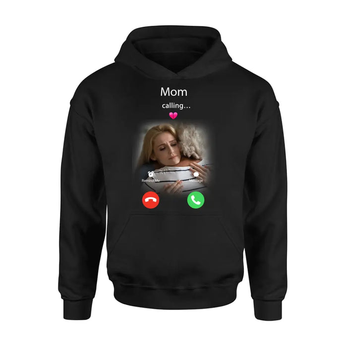 Personalized Memorial Mom Shirt/Hoodie - Upload Photo - Memorial Gift Idea For Mom/Dad - Mom Calling...