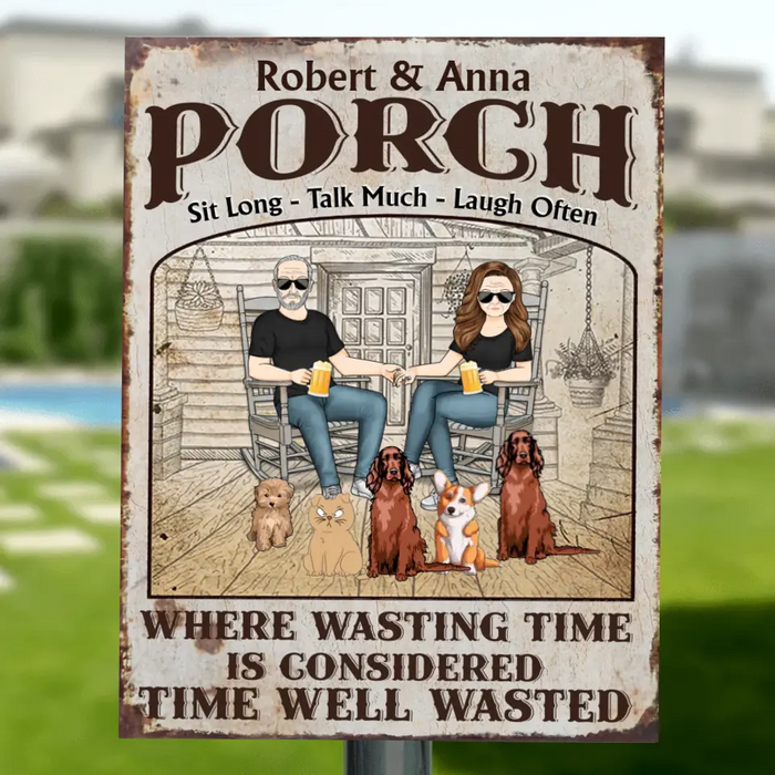 Personalized Couple With Pets Vertical Metal Sign - Gift Idea For Mother's Day/Father's Day/Pet Lovers - Up to 5 Pets - Sit Long Talk Much Laugh Often