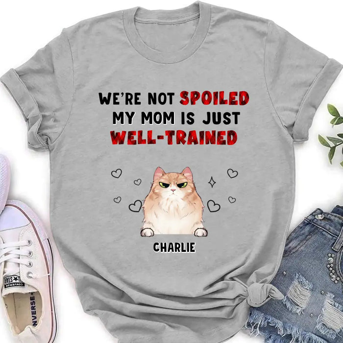Personalized Pet Mom/Dad Shirt/Hoodie - Gift Idea For Dog/Cat Lover/ Mother's Day/Father's Day - Up to 3 Pets - I'm Not Spoiled My Mom Is Just Well-trained