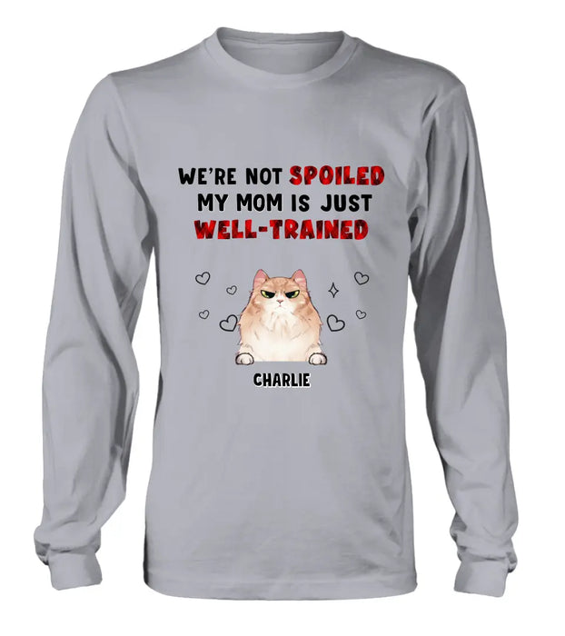 Personalized Pet Mom/Dad Shirt/Hoodie - Gift Idea For Dog/Cat Lover/ Mother's Day/Father's Day - Up to 3 Pets - I'm Not Spoiled My Mom Is Just Well-trained