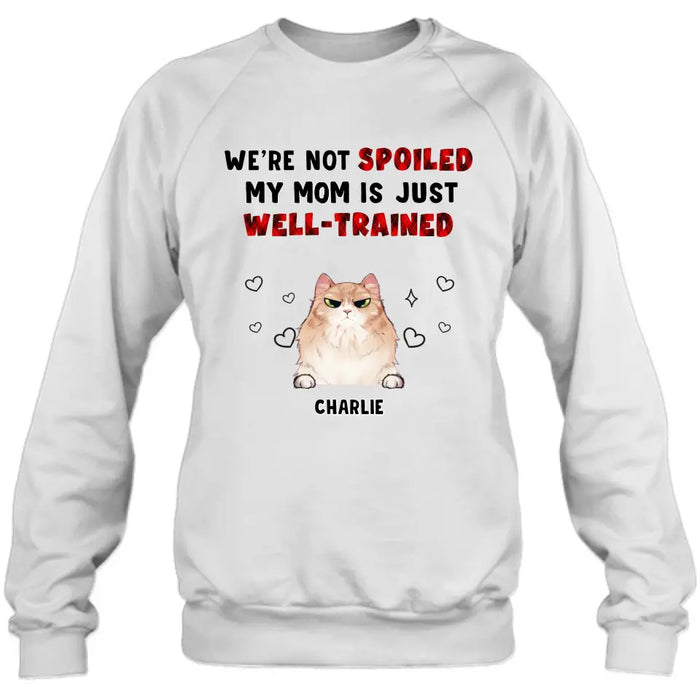 Personalized Pet Mom/Dad Shirt/Hoodie - Gift Idea For Dog/Cat Lover/ Mother's Day/Father's Day - Up to 3 Pets - I'm Not Spoiled My Mom Is Just Well-trained