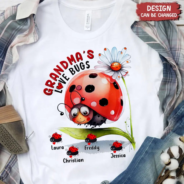 Personalized Grandma Shirt/Hoodie - Up to 6 Kids - Mother's Day Gift Idea For Grandma - Grandma's Love Bug