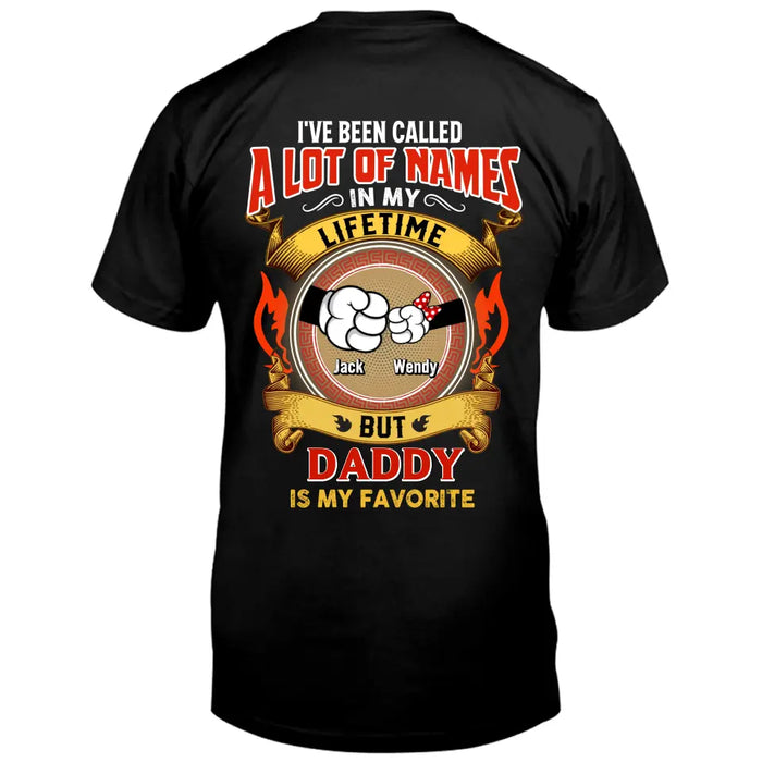 Personalized Dad T-shirt/Hoodie - Dad with up to 4 Kids - Father's Day Gift Idea - I've Been Called A Lot Of Names In My Lifetime