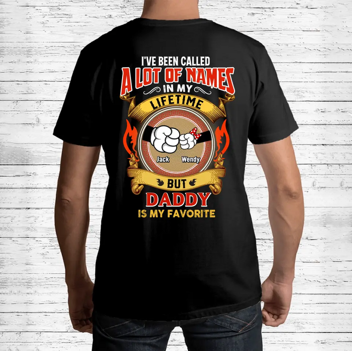 Personalized Dad T-shirt/Hoodie - Dad with up to 4 Kids - Father's Day Gift Idea - I've Been Called A Lot Of Names In My Lifetime